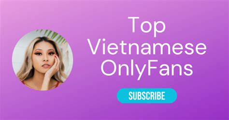 onlyfan viet nam|Best Vietnamese OnlyFans in Vietnam 